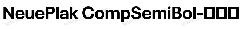 NeuePlak CompSemiBol字体转换 NeuePlak CompSemiBol字体转换